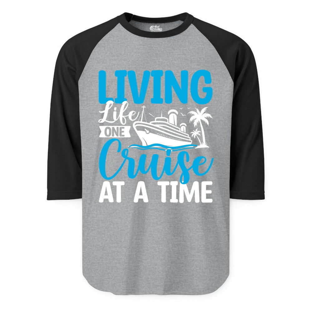 Living Life One Cruise at a Time Shirt - Cruise Apparel & Gift (Raglan) in Heather GreyBlack - Living Life One Cruise at a Time Nautical Tropical Cruise Shirt