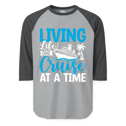 Living Life One Cruise at a Time Shirt - Cruise Apparel & Gift (Raglan) in Heather GreyHeather Charcoal - Living Life One Cruise at a Time Nautical Tropical Cruise Shirt