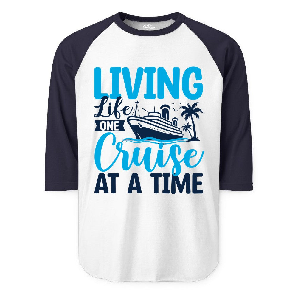 Living Life One Cruise at a Time Shirt - Cruise Apparel & Gift (Raglan) in WhiteNavy - Living Life One Cruise at a Time Nautical Tropical Cruise Shirt