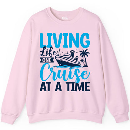 Living Life One Cruise at a Time Shirt - Cruise Apparel & Gift (Sweatshirt) in Light Pink - Living Life One Cruise at a Time Nautical Tropical Cruise Shirt