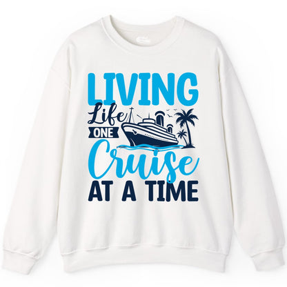 Living Life One Cruise at a Time Shirt - Cruise Apparel & Gift (Sweatshirt) in White - Living Life One Cruise at a Time Nautical Tropical Cruise Shirt