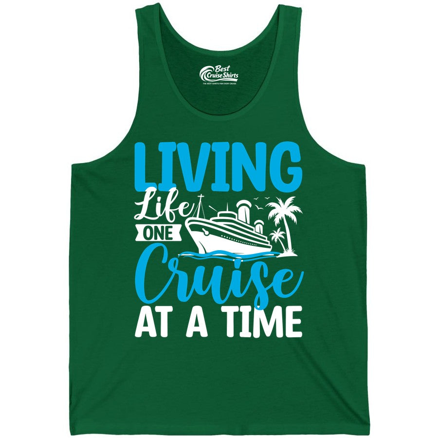 Living Life One Cruise at a Time Shirt - Cruise Apparel & Gift (Tank Top) in Kelly - Living Life One Cruise at a Time Nautical Tropical Cruise Shirt