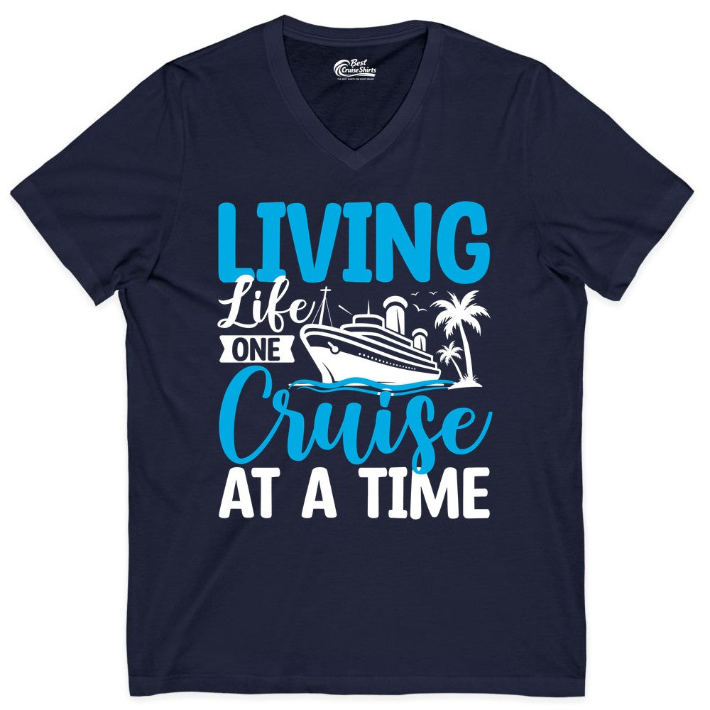 Living Life One Cruise at a Time Shirt - Cruise Apparel & Gift (V-Neck) in Navy - Living Life One Cruise at a Time Nautical Tropical Cruise Shirt