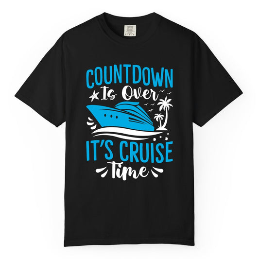Cruise Vacation Shirt - Fun Family Cruise Apparel for Getaways (Comfort Color) in Black - Countdown Is Over It’s Cruise Time Tropical Palm Tree Shirt