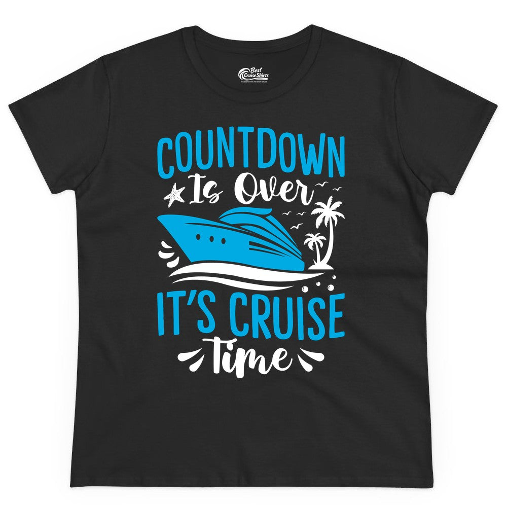 Cruise Vacation Shirt - Fun Family Cruise Apparel for Getaways (Ladies Tee) in Black - Countdown Is Over It’s Cruise Time Tropical Palm Tree Shirt