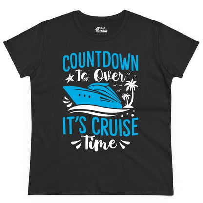 Cruise Vacation Shirt - Fun Family Cruise Apparel for Getaways (Ladies Tee) in Black - Countdown Is Over It’s Cruise Time Tropical Palm Tree Shirt