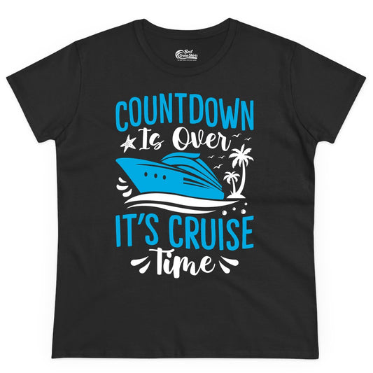Cruise Vacation Shirt - Fun Family Cruise Apparel for Getaways (Ladies Tee) in Black - Countdown Is Over It’s Cruise Time Tropical Palm Tree Shirt