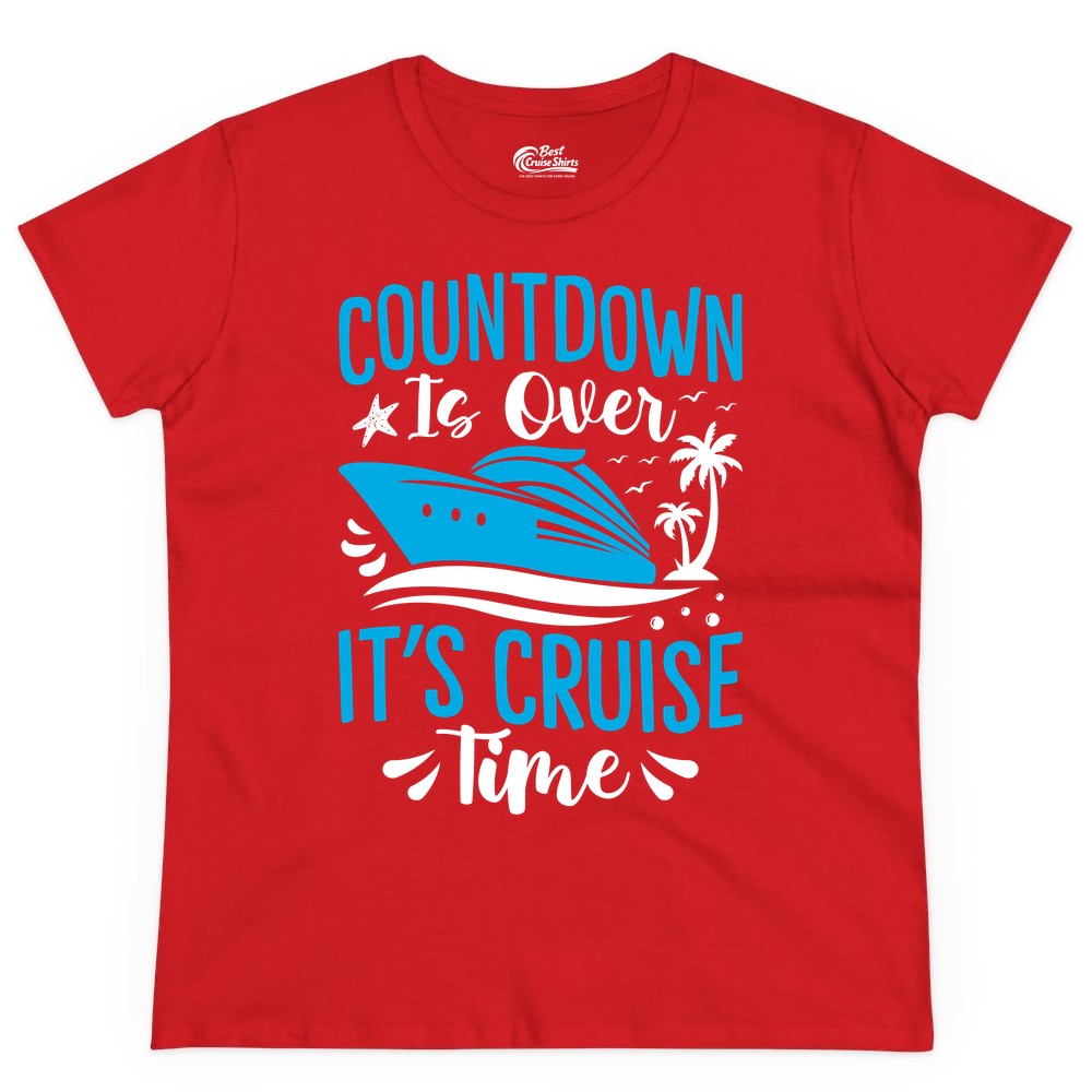 Cruise Vacation Shirt - Fun Family Cruise Apparel for Getaways (Ladies Tee) in Red - Countdown Is Over It’s Cruise Time Tropical Palm Tree Shirt