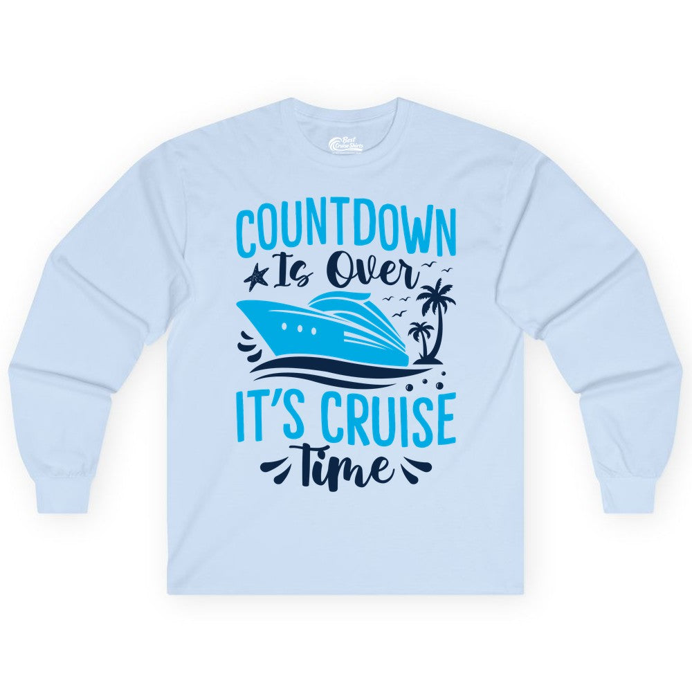 Cruise Vacation Shirt - Fun Family Cruise Apparel for Getaways (Long Sleeve) in Light Blue - Countdown Is Over It’s Cruise Time Tropical Palm Tree Shirt