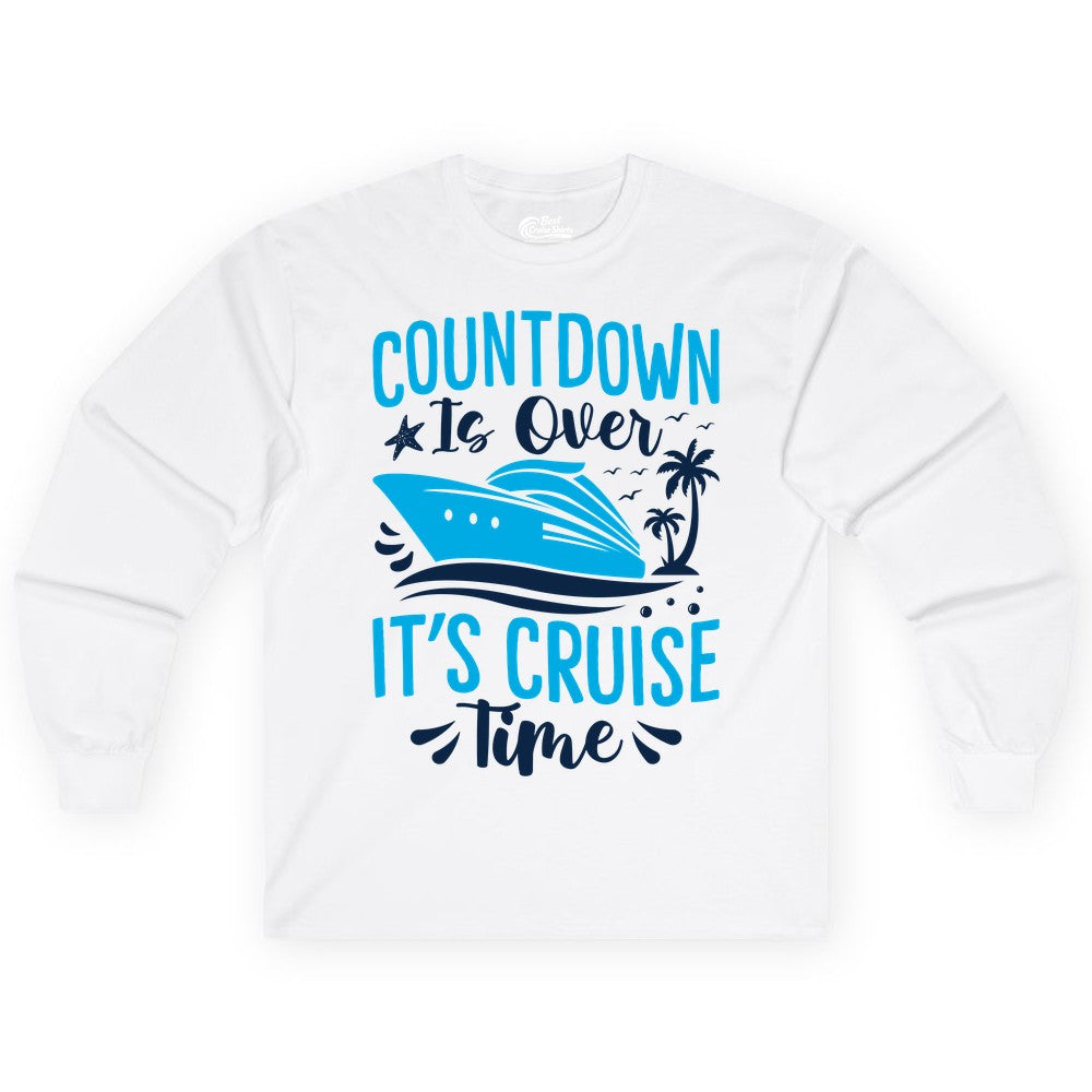 Cruise Vacation Shirt - Fun Family Cruise Apparel for Getaways (Long Sleeve) in White - Countdown Is Over It’s Cruise Time Tropical Palm Tree Shirt