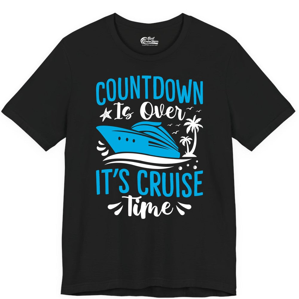 Cruise Vacation Shirt - Fun Family Cruise Apparel for Getaways (Premium Tee) in Black - Countdown Is Over It’s Cruise Time Tropical Palm Tree Shirt