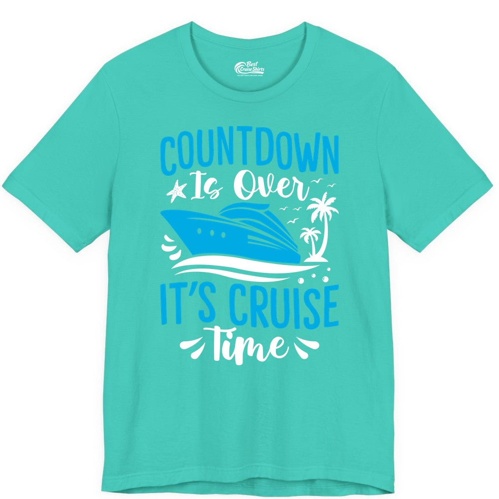 Cruise Vacation Shirt - Fun Family Cruise Apparel for Getaways (Premium Tee) in Teal - Countdown Is Over It’s Cruise Time Tropical Palm Tree Shirt