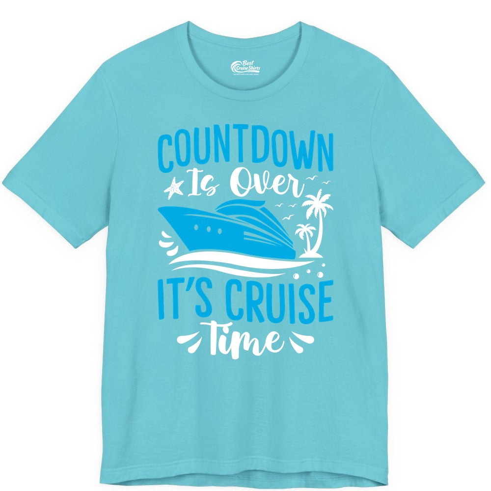 Cruise Vacation Shirt - Fun Family Cruise Apparel for Getaways (Premium Tee) in Turquoise - Countdown Is Over It’s Cruise Time Tropical Palm Tree Shirt