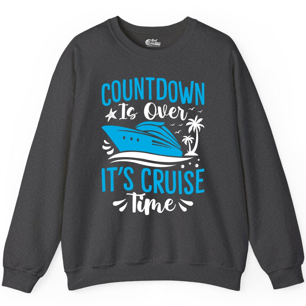 Cruise Vacation Shirt - Fun Family Cruise Apparel for Getaways (Sweatshirt) in Dark Heather - Countdown Is Over It’s Cruise Time Tropical Palm Tree Shirt