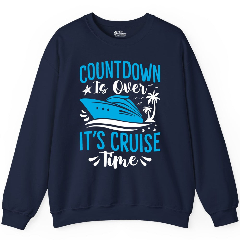 Cruise Vacation Shirt - Fun Family Cruise Apparel for Getaways (Sweatshirt) in Navy - Countdown Is Over It’s Cruise Time Tropical Palm Tree Shirt
