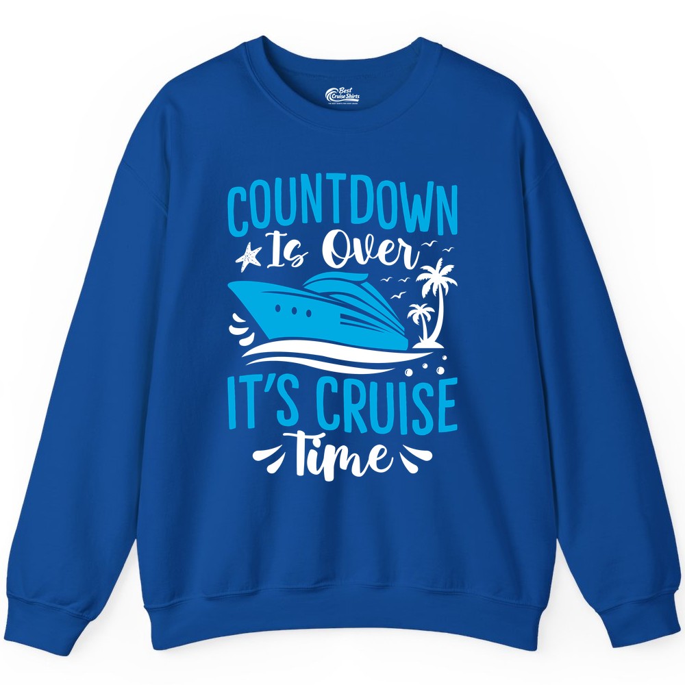 Cruise Vacation Shirt - Fun Family Cruise Apparel for Getaways (Sweatshirt) in Royal - Countdown Is Over It’s Cruise Time Tropical Palm Tree Shirt