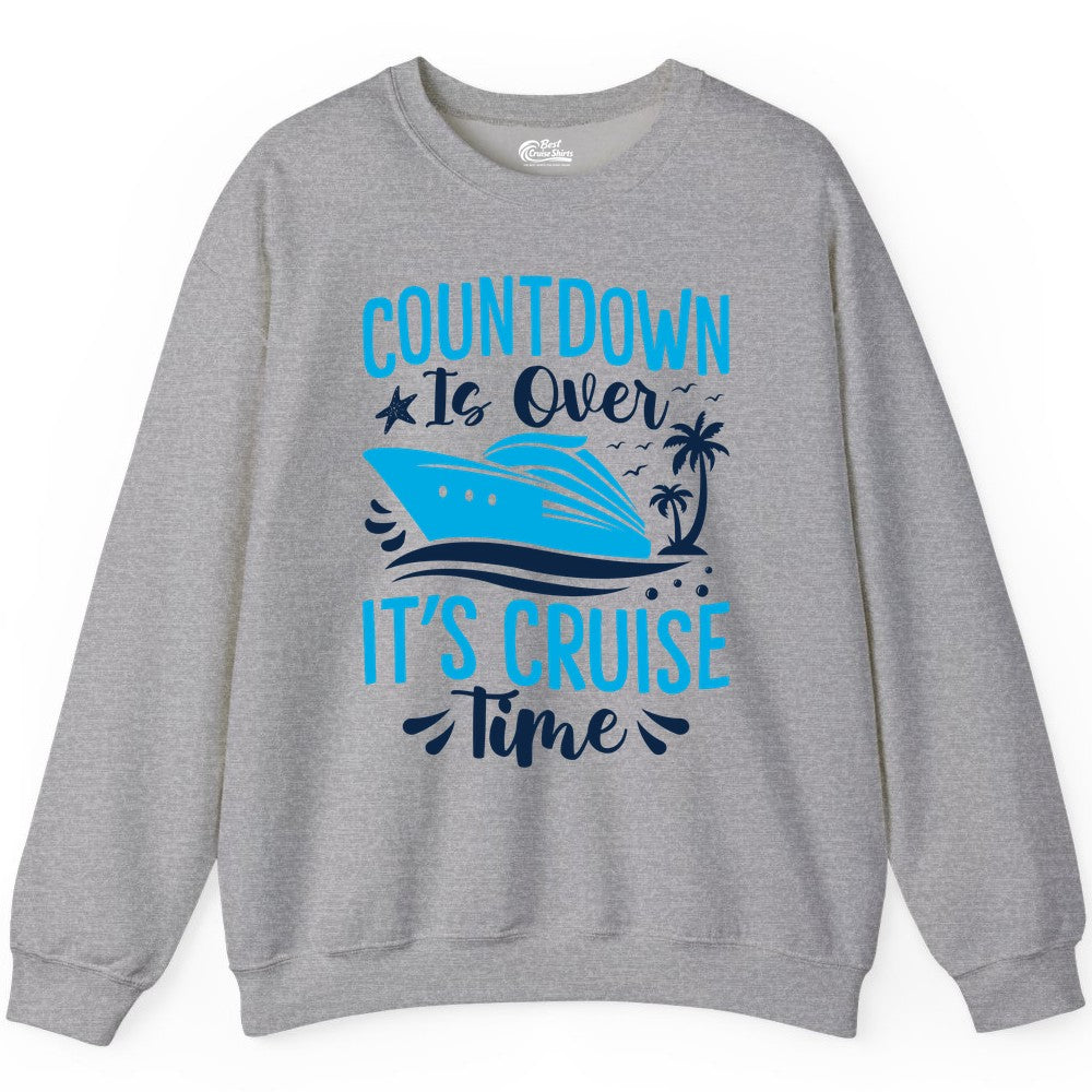 Cruise Vacation Shirt - Fun Family Cruise Apparel for Getaways (Sweatshirt) in Sport Grey - Countdown Is Over It’s Cruise Time Tropical Palm Tree Shirt