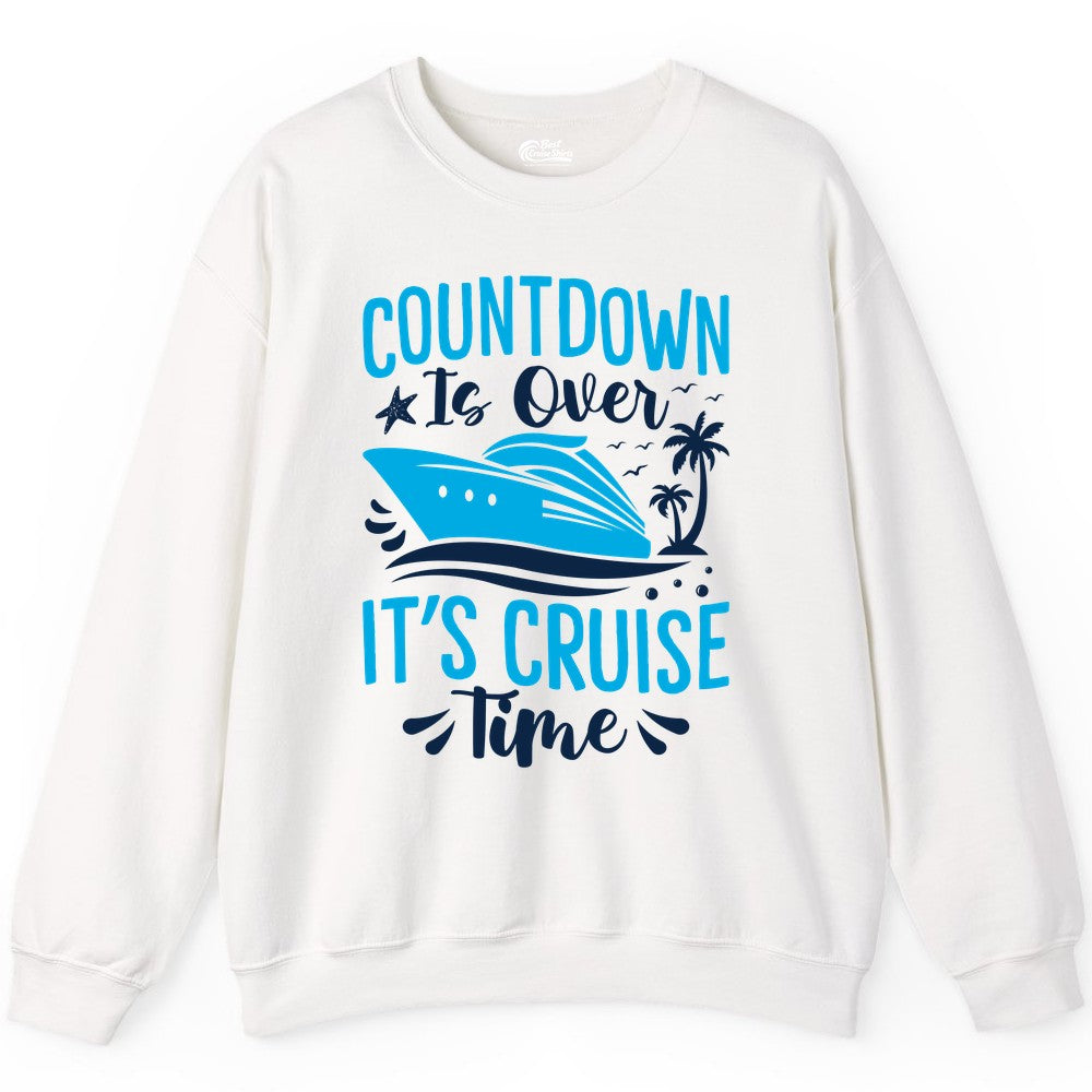 Cruise Vacation Shirt - Fun Family Cruise Apparel for Getaways (Sweatshirt) in White - Countdown Is Over It’s Cruise Time Tropical Palm Tree Shirt
