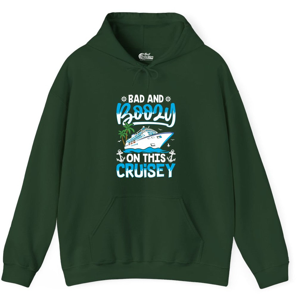 Bad and Boozy Cruise Shirt - Funny Cruise Party Apparel for Adults (Hoodie) in Forest Green - Bad and Boozy Cruise Shirt - Funny Tropical Drinking Party Tee