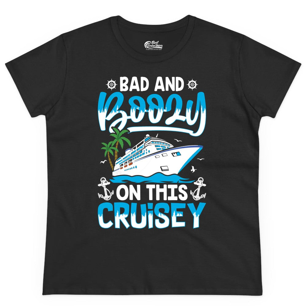 Bad and Boozy Cruise Shirt - Funny Cruise Party Apparel for Adults (Ladies Tee) in Black - Bad and Boozy Cruise Shirt - Funny Tropical Drinking Party Tee