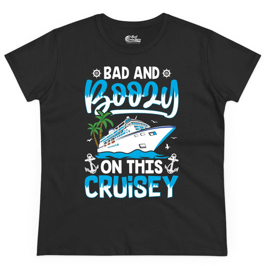 Bad and Boozy Cruise Shirt - Funny Cruise Party Apparel for Adults (Ladies Tee) in Black - Bad and Boozy Cruise Shirt - Funny Tropical Drinking Party Tee
