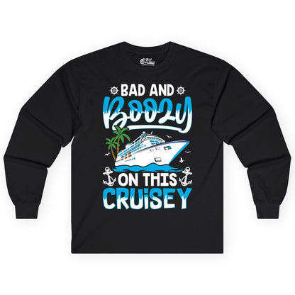 Bad and Boozy Cruise Shirt - Funny Cruise Party Apparel for Adults (Long Sleeve) in Black - Bad and Boozy Cruise Shirt - Funny Tropical Drinking Party Tee