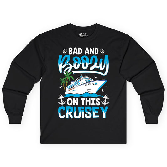 Bad and Boozy Cruise Shirt - Funny Cruise Party Apparel for Adults (Long Sleeve) in Black - Bad and Boozy Cruise Shirt - Funny Tropical Drinking Party Tee