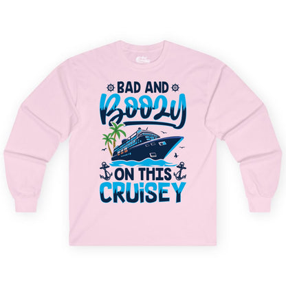 Bad and Boozy Cruise Shirt - Funny Cruise Party Apparel for Adults (Long Sleeve) in Light Pink - Bad and Boozy Cruise Shirt - Funny Tropical Drinking Party Tee