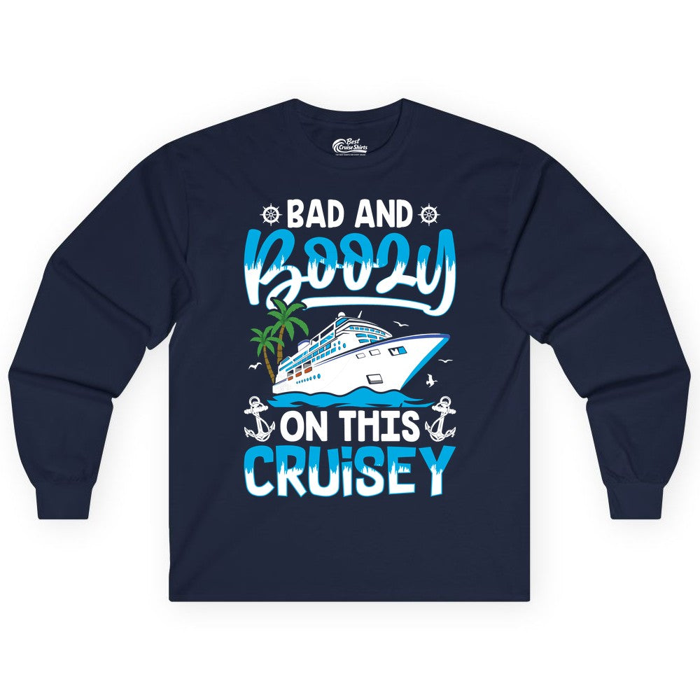 Bad and Boozy Cruise Shirt - Funny Cruise Party Apparel for Adults (Long Sleeve) in Navy - Bad and Boozy Cruise Shirt - Funny Tropical Drinking Party Tee