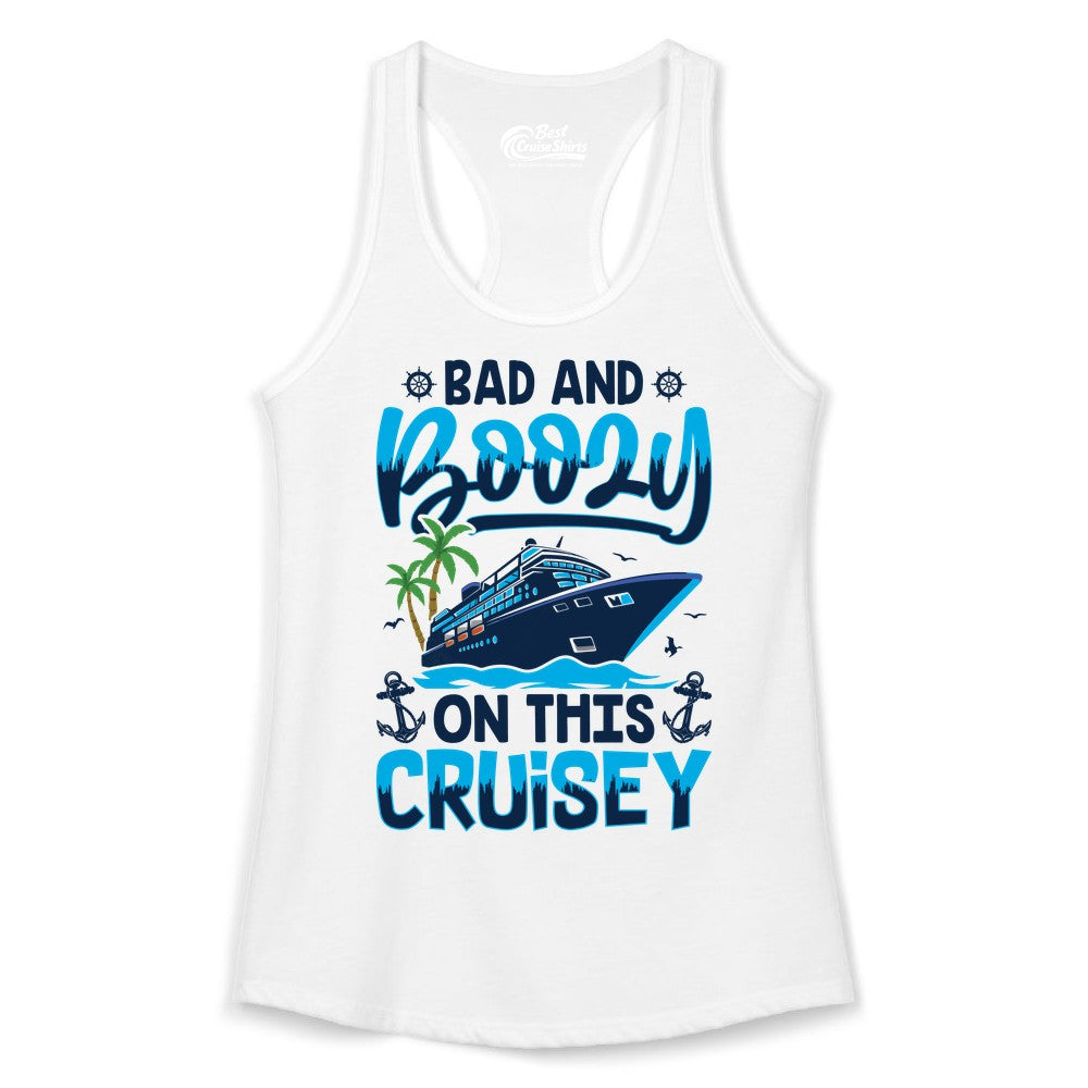 Bad and Boozy Cruise Shirt - Funny Cruise Party Apparel for Adults (Ladies Tank) in White - Bad and Boozy Cruise Shirt - Funny Tropical Drinking Party Tee