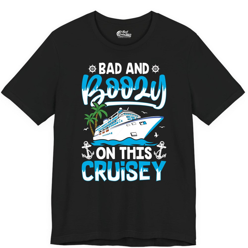 Bad and Boozy Cruise Shirt - Funny Cruise Party Apparel for Adults (Premium Tee) in Black - Bad and Boozy Cruise Shirt - Funny Tropical Drinking Party Tee