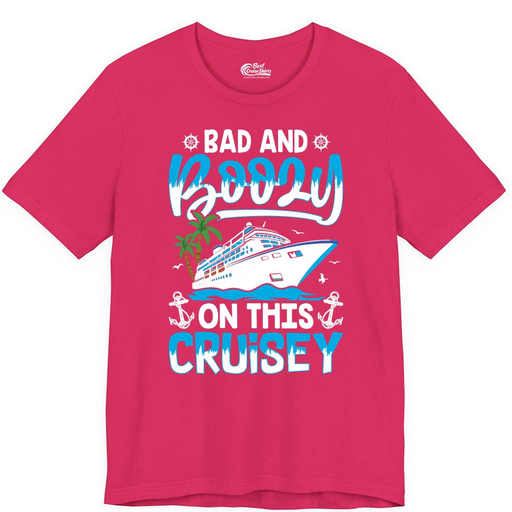 Bad and Boozy Cruise Shirt - Funny Cruise Party Apparel for Adults (Premium Tee) in Fuchsia - Bad and Boozy Cruise Shirt - Funny Tropical Drinking Party Tee