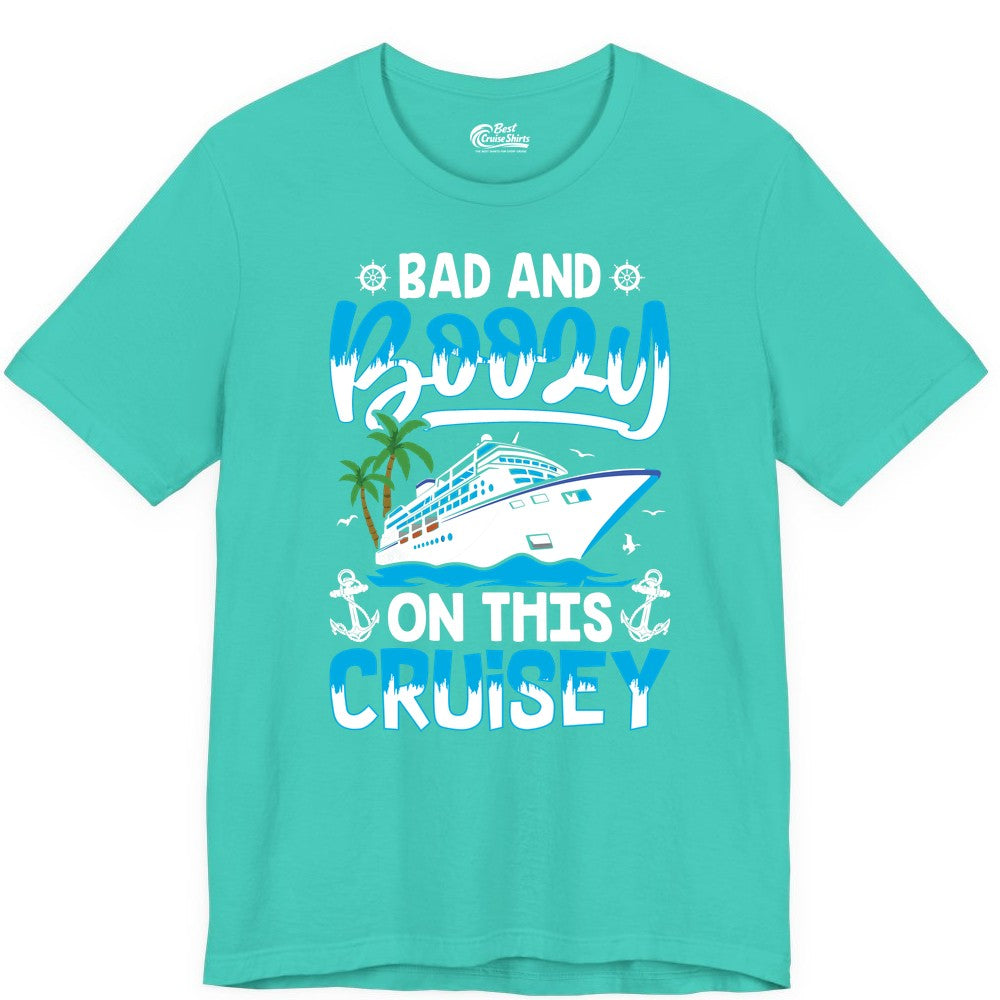 Bad and Boozy Cruise Shirt - Funny Cruise Party Apparel for Adults (Premium Tee) in Teal - Bad and Boozy Cruise Shirt - Funny Tropical Drinking Party Tee