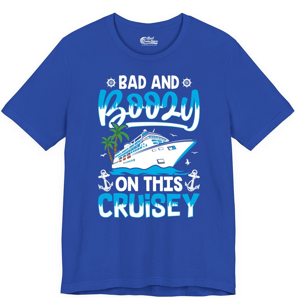 Bad and Boozy Cruise Shirt - Funny Cruise Party Apparel for Adults (Premium Tee) in True Royal - Bad and Boozy Cruise Shirt - Funny Tropical Drinking Party Tee