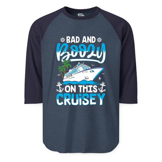 Bad and Boozy Cruise Shirt - Funny Cruise Party Apparel for Adults (Raglan) in Heather DenimNavy - Bad and Boozy Cruise Shirt - Funny Tropical Drinking Party Tee