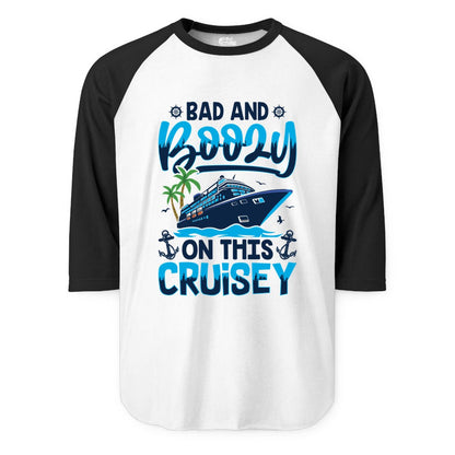 Bad and Boozy Cruise Shirt - Funny Cruise Party Apparel for Adults (Raglan) in WhiteBlack - Bad and Boozy Cruise Shirt - Funny Tropical Drinking Party Tee
