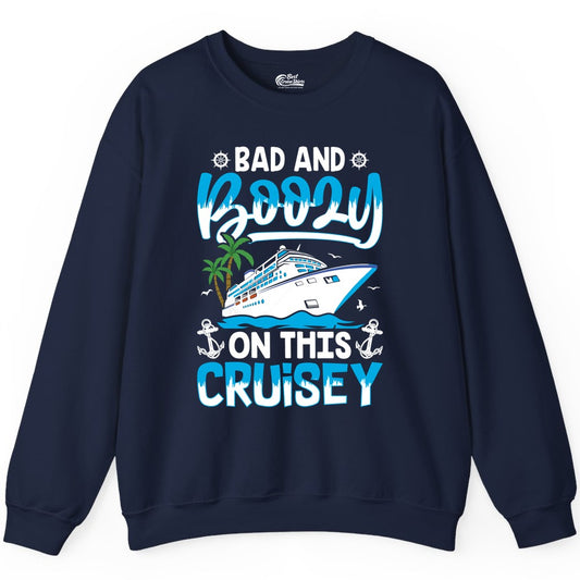 Bad and Boozy Cruise Shirt - Funny Cruise Party Apparel for Adults (Sweatshirt) in Navy - Bad and Boozy Cruise Shirt - Funny Tropical Drinking Party Tee