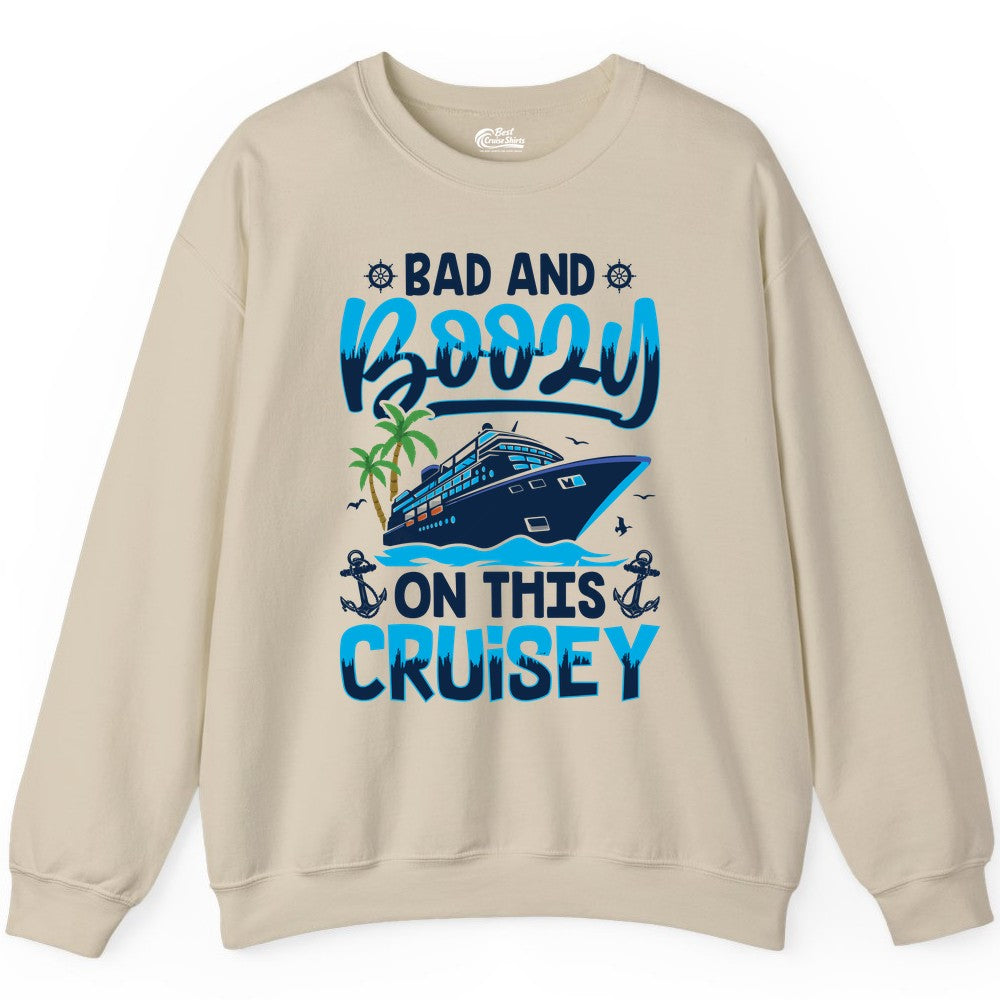 Bad and Boozy Cruise Shirt - Funny Cruise Party Apparel for Adults (Sweatshirt) in Sand - Bad and Boozy Cruise Shirt - Funny Tropical Drinking Party Tee
