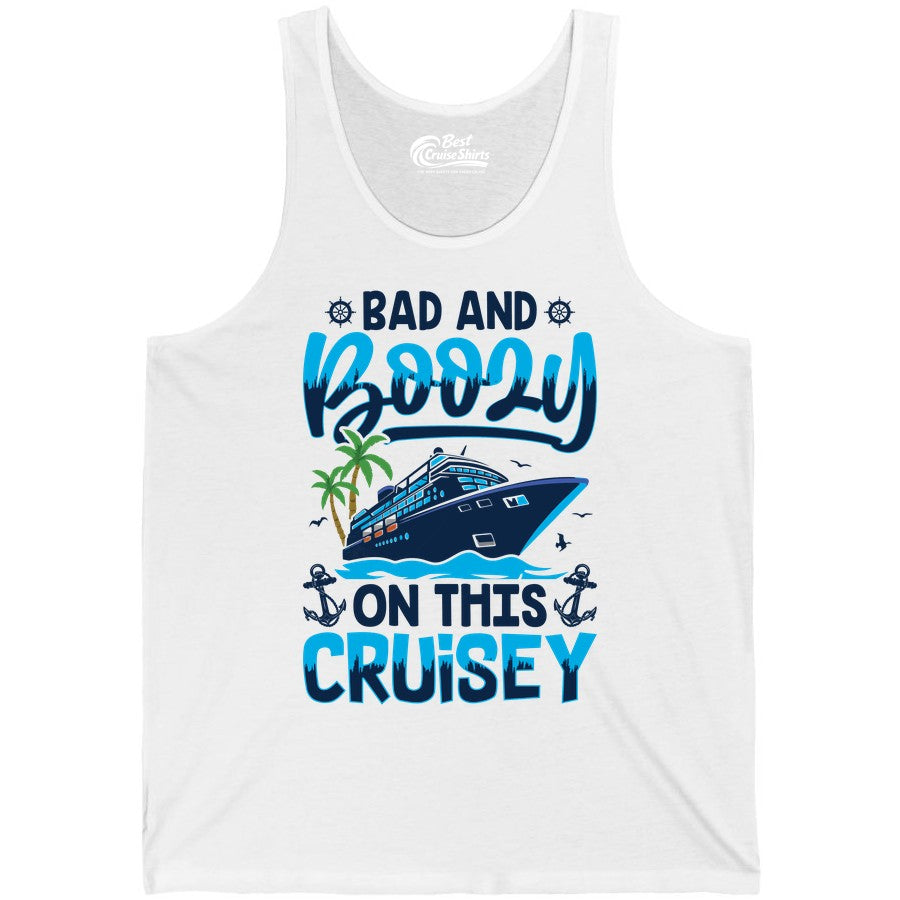 Bad and Boozy Cruise Shirt - Funny Cruise Party Apparel for Adults (Tank Top) in White - Bad and Boozy Cruise Shirt - Funny Tropical Drinking Party Tee
