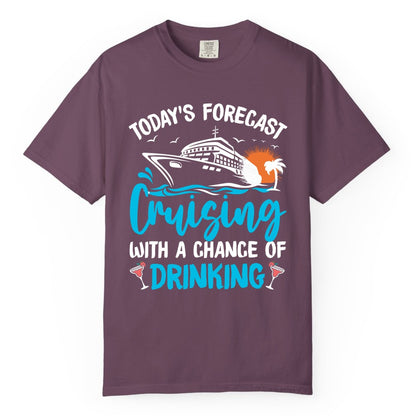 Cruise Drinking Shirt - Funny Cruise Vacation Apparel for Adults (Comfort Color) in Berry - Cruise Drinking Shirt - Today's Forecast Cruising With a Chance of Drinking