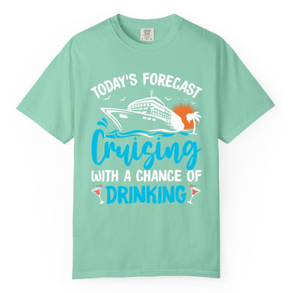 Cruise Drinking Shirt - Funny Cruise Vacation Apparel for Adults (Comfort Color) in Island Reef - Cruise Drinking Shirt - Today's Forecast Cruising With a Chance of Drinking