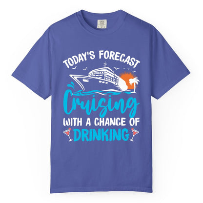 Cruise Drinking Shirt - Funny Cruise Vacation Apparel for Adults (Comfort Color) in Periwinkle - Cruise Drinking Shirt - Today's Forecast Cruising With a Chance of Drinking