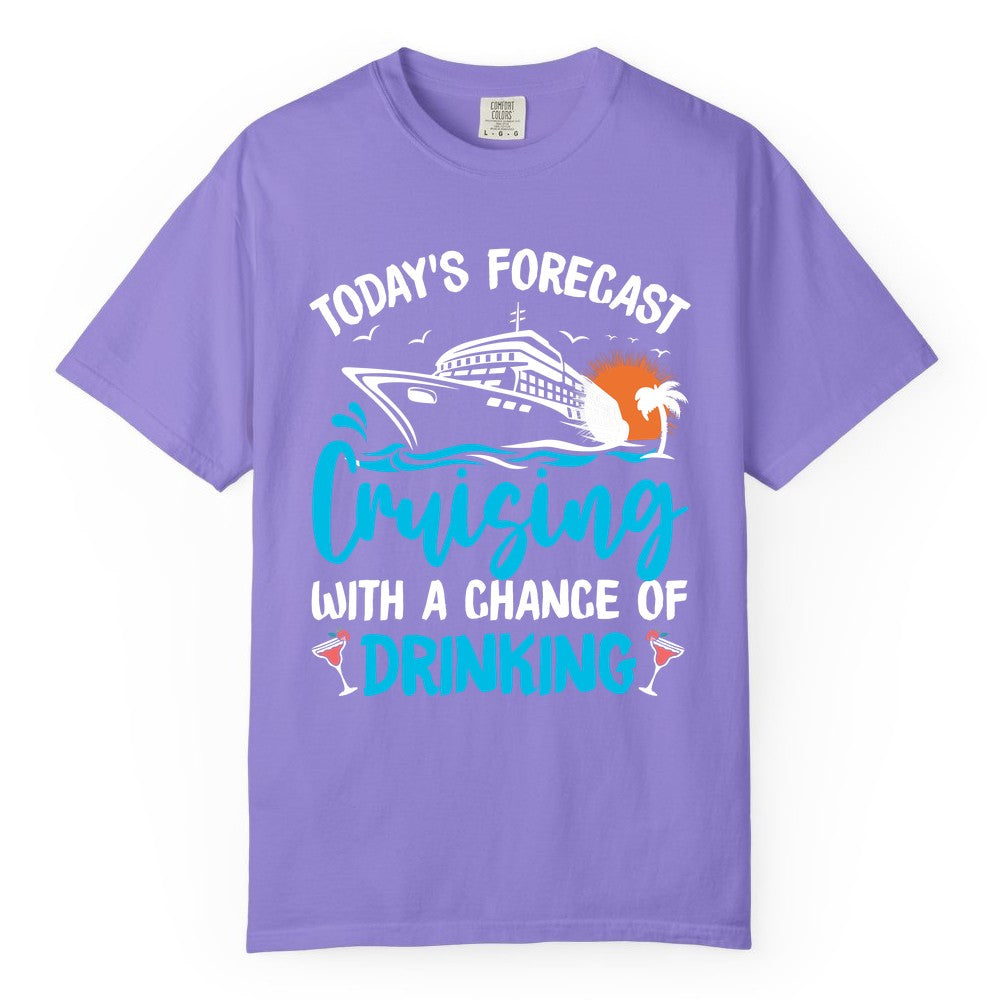 Cruise Drinking Shirt - Funny Cruise Vacation Apparel for Adults (Comfort Color) in Violet - Cruise Drinking Shirt - Today's Forecast Cruising With a Chance of Drinking