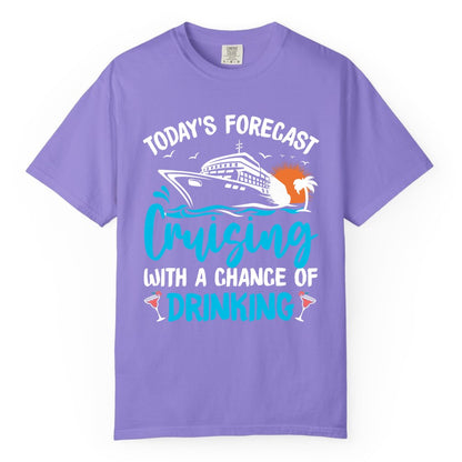 Cruise Drinking Shirt - Funny Cruise Vacation Apparel for Adults (Comfort Color) in Violet - Cruise Drinking Shirt - Today's Forecast Cruising With a Chance of Drinking