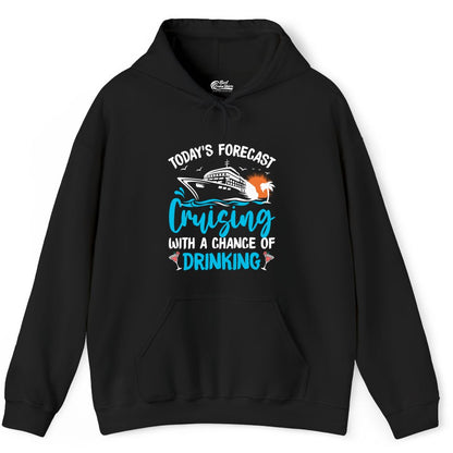 Cruise Drinking Shirt - Funny Cruise Vacation Apparel for Adults (Hoodie) in Black - Cruise Drinking Shirt - Today's Forecast Cruising With a Chance of Drinking