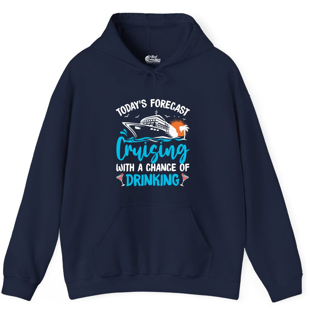Cruise Drinking Shirt - Funny Cruise Vacation Apparel for Adults (Hoodie) in Navy - Cruise Drinking Shirt - Today's Forecast Cruising With a Chance of Drinking
