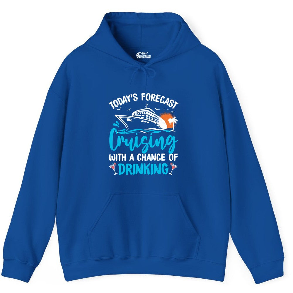 Cruise Drinking Shirt - Funny Cruise Vacation Apparel for Adults (Hoodie) in Royal - Cruise Drinking Shirt - Today's Forecast Cruising With a Chance of Drinking