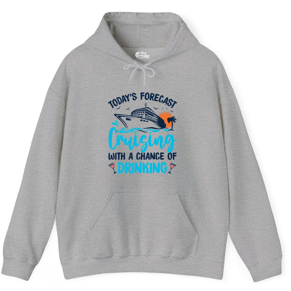 Cruise Drinking Shirt - Funny Cruise Vacation Apparel for Adults (Hoodie) in Sport Grey - Cruise Drinking Shirt - Today's Forecast Cruising With a Chance of Drinking