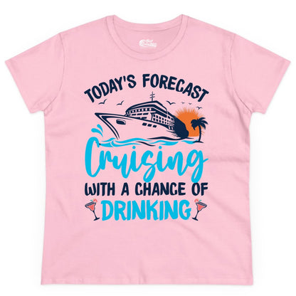 Cruise Drinking Shirt - Funny Cruise Vacation Apparel for Adults (Ladies Tee) in Light Pink - Cruise Drinking Shirt - Today's Forecast Cruising With a Chance of Drinking