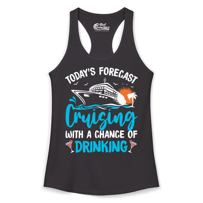 Cruise Drinking Shirt - Funny Cruise Vacation Apparel for Adults (Ladies Tank) in Black - Cruise Drinking Shirt - Today's Forecast Cruising With a Chance of Drinking